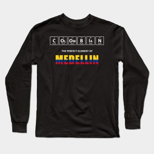 Colombian The Perfect Elet Of Medellin Colombia Long Sleeve T-Shirt